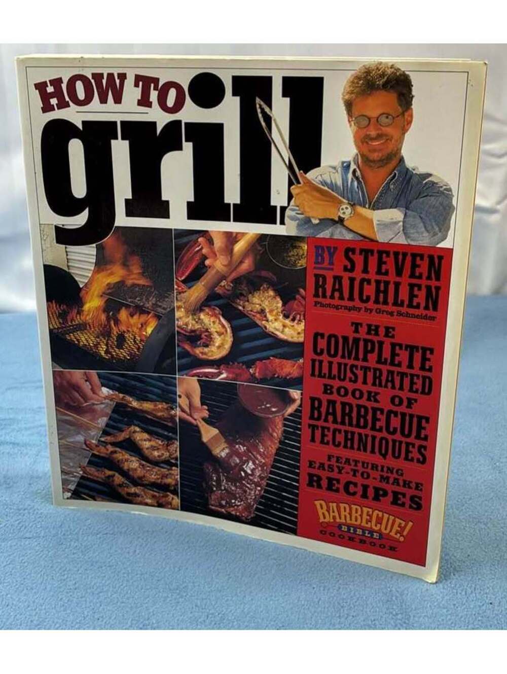 How to Grill by Steven Raichlen